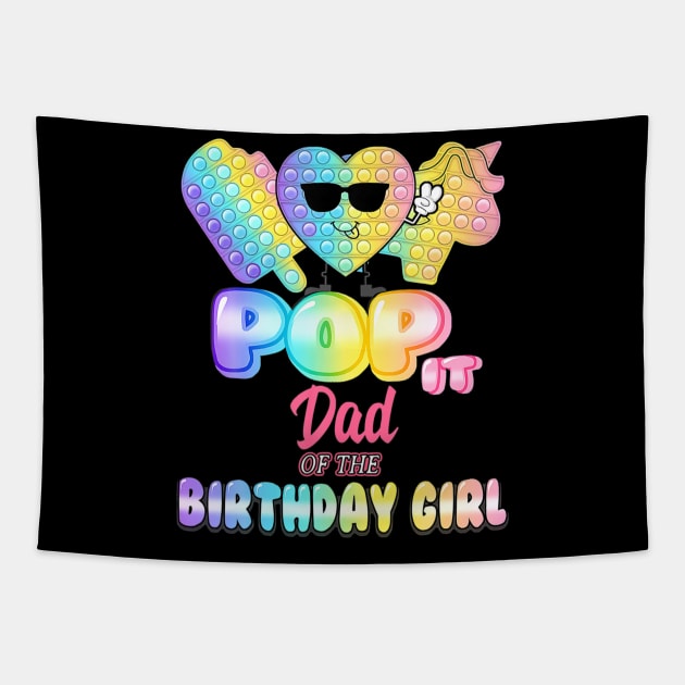 Dad of the birthday pop it girl bday party funny Tapestry by Tianna Bahringer