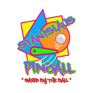 Stanislaus Pinball " Saved by the Ball " T-Shirt