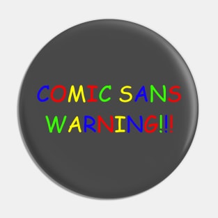 COMIC SANS WARNING!!! Pin