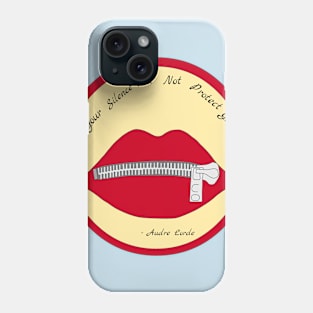 Your Silence Will Not Protect You Phone Case