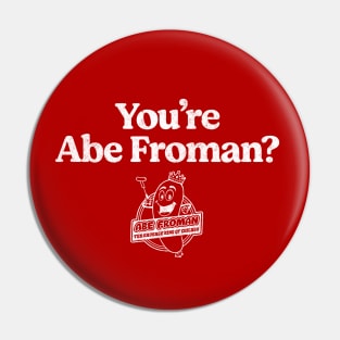 You're Abe Froman?  - vintage logo Pin