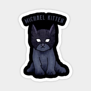 michael kitten Magnet