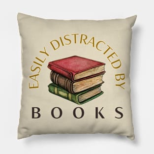 Easily Distracted by Books Pillow