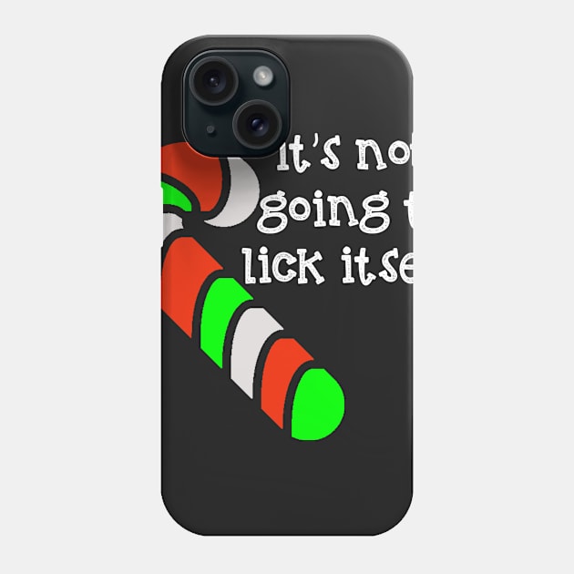 It's Not Going to Lick Itself Candy Cane Phone Case by Moon Coffee