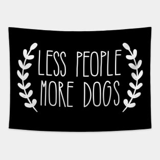 Less People More Dogs Tapestry