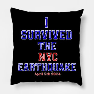 i survived the nyc earthquake Pillow