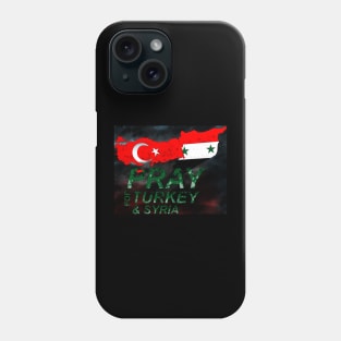 Pray For Syiria & Turkey Phone Case