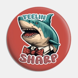 Feeling Sharp | Funny Dapper Shark Pin