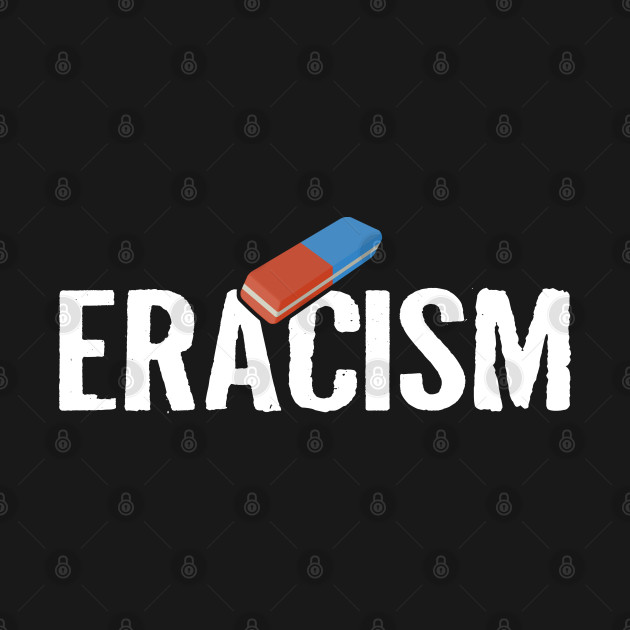 Discover ERACISM - Eracism - T-Shirt