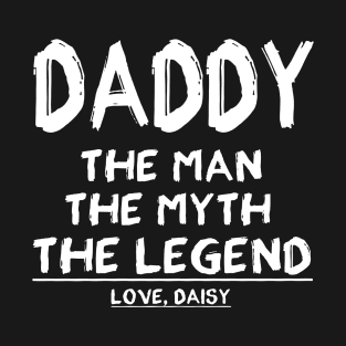 Daddy The Man Myth Legend Love Daisy T-Shirt