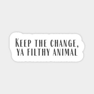 Keep The Change Magnet