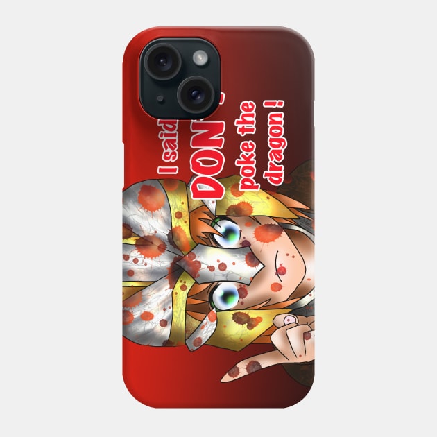 Don't poke the dragon Phone Case by cuisinecat