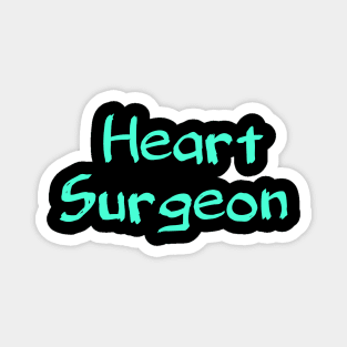 Heart surgeon Magnet