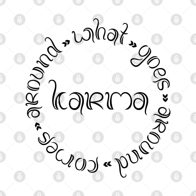 Karma What Goes Around Comes Around by defytees