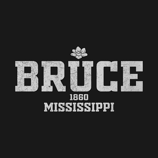 Bruce Mississippi by LocationTees