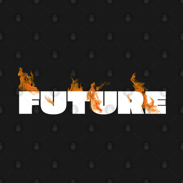 Burning Future (White) - Future - T-Shirt