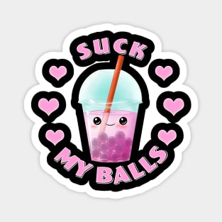 Funny Boba Tea - Suck my Balls Magnet