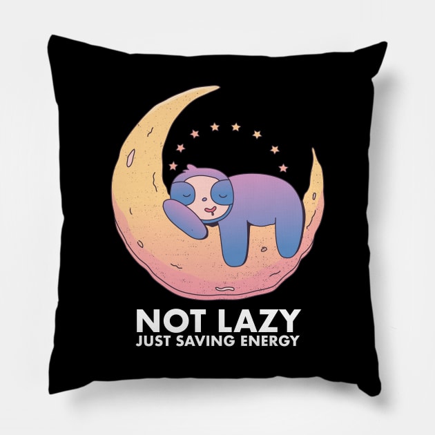 Funny Gift I'm Not Lazy Just Saving Energy Mode Sloth Pillow by deificusArt