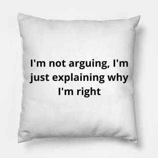 i'm not arguing Pillow