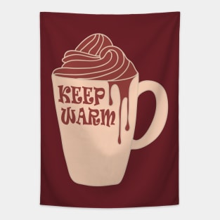 Keep Warm And Drink Hot Chocolate Tapestry