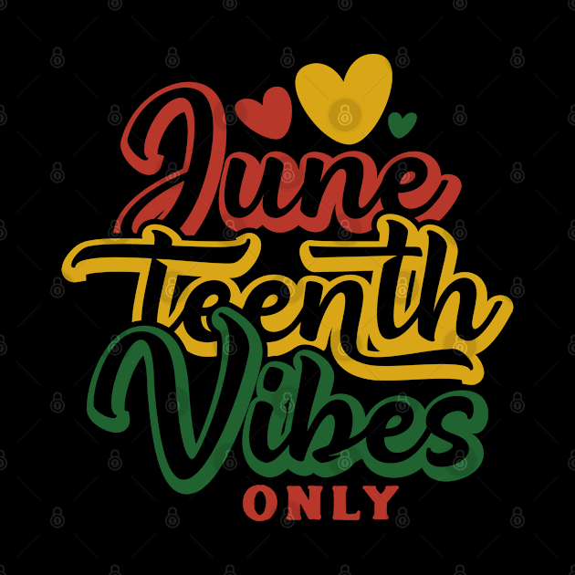 Juneteenth Vibes Only 2 by Trinity Trinkets Custom Creations