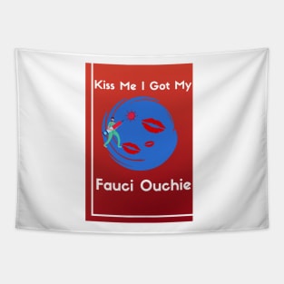 I Got My Fauci Ouchie Tapestry