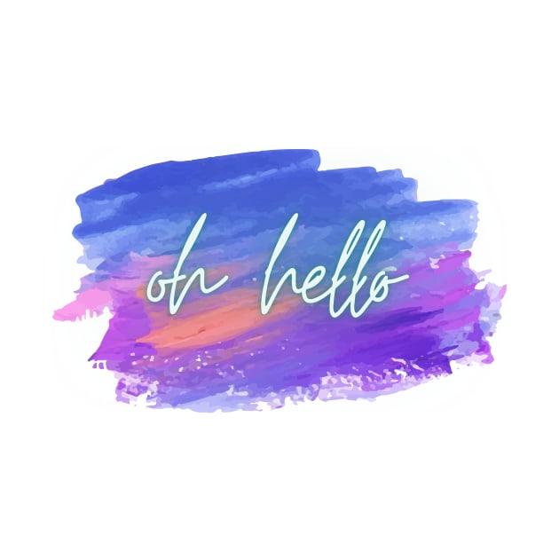 Oh Hello by Life Happens Tee Shop