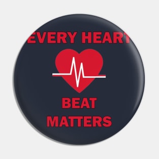 American Heart Month Every Heartbeat Matters Health Awareness Pin