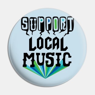 Support Local Music Pin