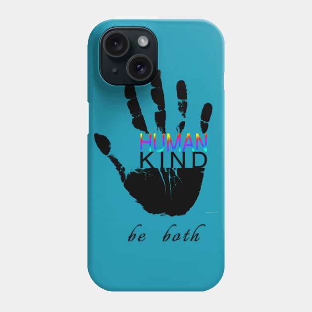 Human Kind | Be Kind | Humanity Phone Case by Dream and Design