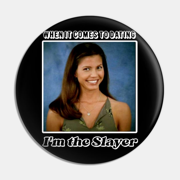 I'm The Slayer | Cordelia Chase | BTVS Pin by Singletary Creation