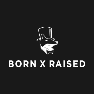 Born X Raised T-Shirt