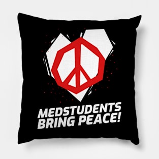 Medstudents Bring Peace - Medical Student In Medschool Funny Gift For Nurse & Doctor Medicine Pillow