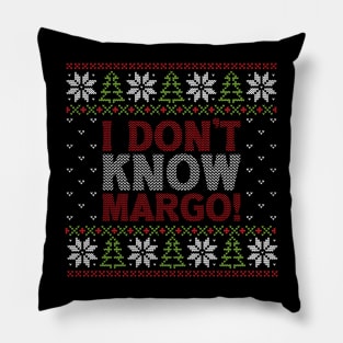 I Don't Know Margo! Pillow