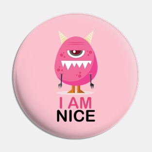 i am nice t-shirt Pin