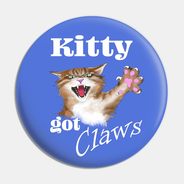 Kitty got Claws - white text Pin by Animalistics