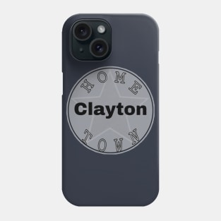 Hometown Clayton Phone Case