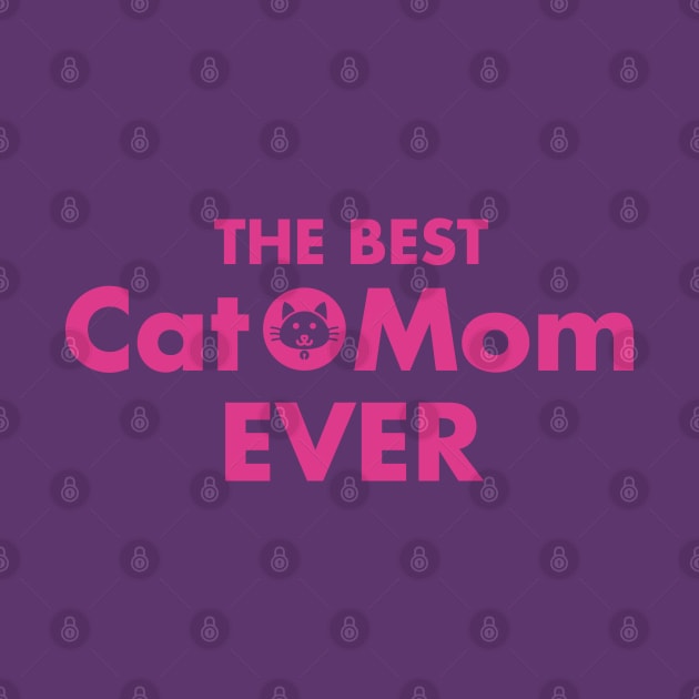 The Best Cat Mom Ever Pink by Cinestore Merch