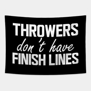 Throwers don't have finish line w Tapestry