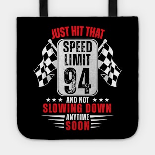 94th Birthday Speed Limit Sign 94 Years Old Racing Tote