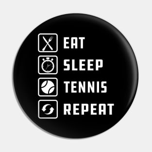 Tennis Player - Eat Sleep Tennis Repeat Pin