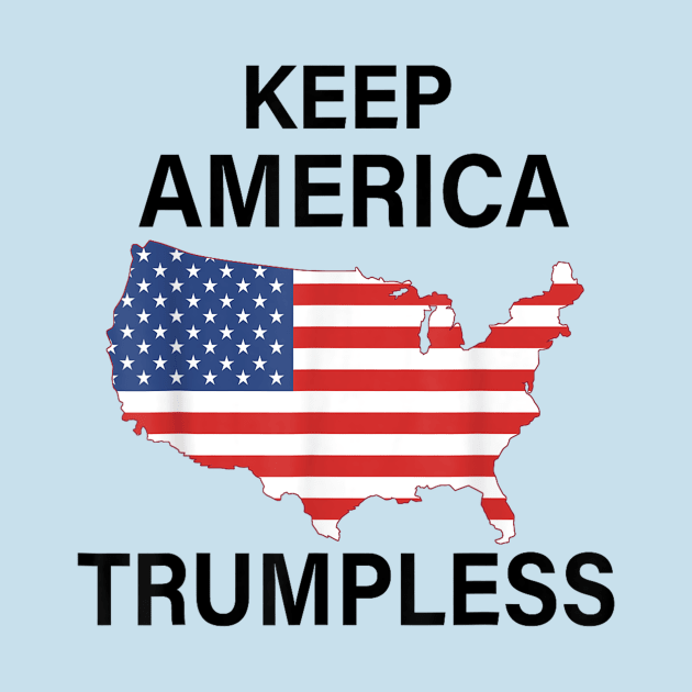 KEEP AMERICA TRUMPLESS by WILLER