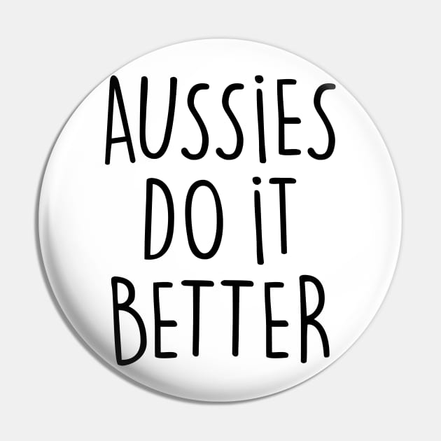 AUSSIES DO IT BETTER Pin by eyesblau