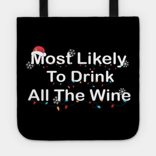 Most Likely To Drink All The Wine Tote