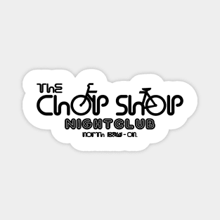 The Chop Shop Nightclub Magnet