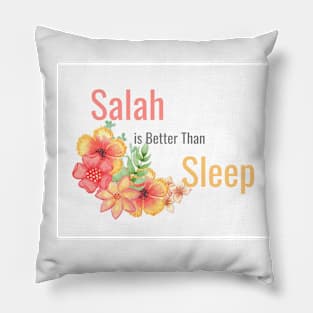 Salah is Better Than Sleep Pillow