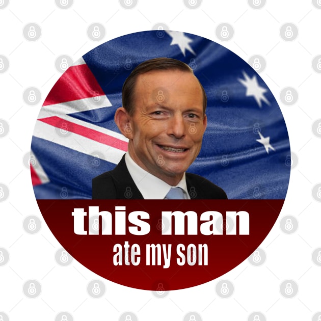 Tony Abbott Ate My Son - Auspol by Football from the Left