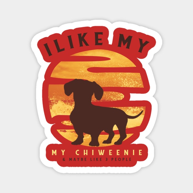 I Like My Chiweenie and Maybe 3 People Chihuahua Dachshund Retro Gift for Dog Lover Magnet by yassinebd