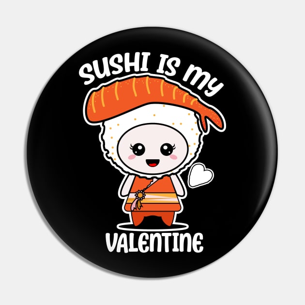 Sushi is my Valentine funny saying with cute sushi illustration perfect gift idea for sushi lover and valentine's day Pin by star trek fanart and more