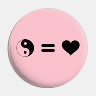 Taoism Equals Love Pin